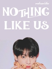 Nothing Like Us | Jeon Jungkook 4 Morant Lyrics Novel