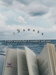 Every word that I couldn't tell you Isolation Novel