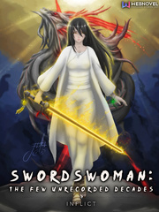 SWORDSWOMAN: The Few Unrecorded Decades Game Of Shadows Novel