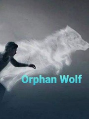 Orphan Wolf Orphan Novel