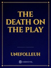 The death on the play Paranormal Novel