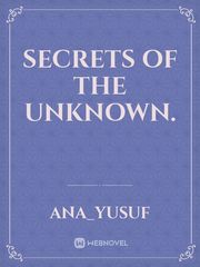 SECRETS OF THE UNKNOWN. Kings Game Novel