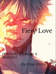 Fiery Love| Katsuki Bakugo x Reader Daddy's Little Girl Novel