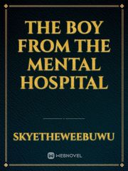 The boy from the Mental Hospital Chase Novel