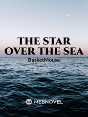 (Deleted) The Star Over the Sea Petals On The Wind Novel