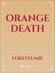 Orange Death Sad Story Novel