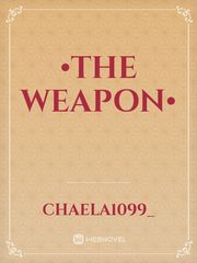 •The Weapon• Dystopian Novel