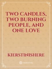 Two Candles, Two Burning People, and One Love Funny Novel