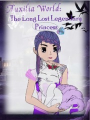 Auxilia World: The Long Lost Legendary Princess Crime Story Novel