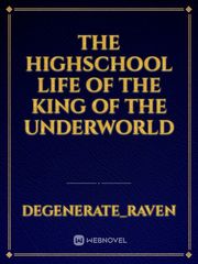 The Highschool Life of The King of the Underworld Manga Novel