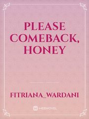 Please Comeback, Honey Obsesi Novel