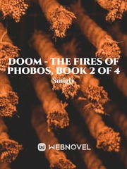 Doom - The Fires of Phobos, Book 2 of 4 Marine Novel