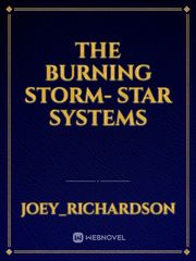 The Burning Storm- Star Systems Book