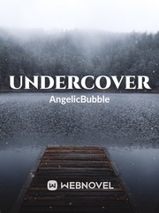 UnderCover Undercover Novel