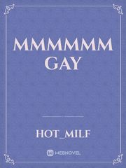 Mmmmmm gay Gay Novel