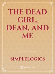 The Dead Girl, Dean, and Me Book