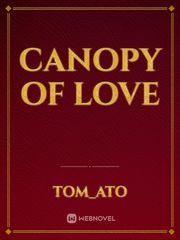 Canopy of LOVE Popular Novel