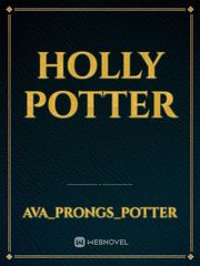 Holly Potter Fantastic Beasts And Where To Find Them Novel