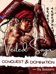 Veiled Saga: Conquest and Domination Realistic Fiction Novel
