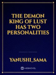 The Demon KING Of Lust Has Two Personalities Erotic Short Novel