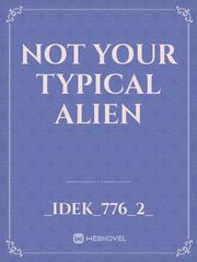 Not Your Typical Alien Book