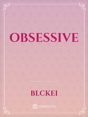 obsessive Obsessive Love Novel