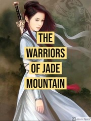 The Warriors of Jade Mountain Fictional Novel