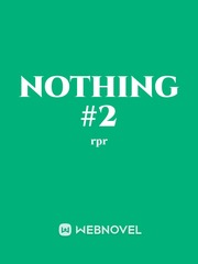 Nothing #2 Travelling Novel