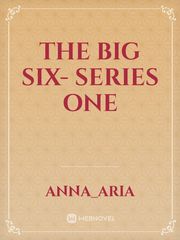 The Big Six- Series One