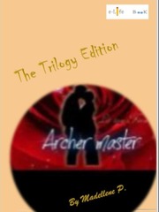 Archer Master Trilogy Yo Gi Oh Fanfic