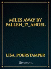 Miles Away by fallen_17_angel Book