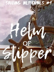 Helm of Slipper Sailing Novel