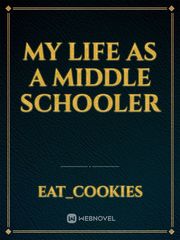 My life as a middle schooler Funny Novel