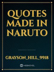 Quotes made in Naruto Uzumaki Novel