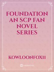 Foundation AN SCP FAN NOVEL SERIES Scp 5000 Novel