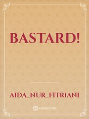 Bastard! Bastard Novel