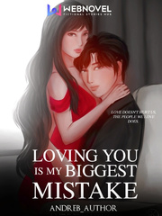 Loving you is my Biggest Mistake Feedback Novel