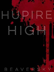 Hupire high Vampire Love Novel