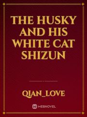 The Husky and His White Cat Shizun Corpse Bride Novel