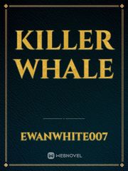 Killer Whale Whale Novel