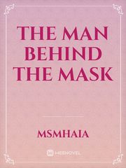 The Man behind the Mask The Good Son Novel