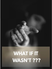WHAT IF IT WASN'T ??? Passion Novel