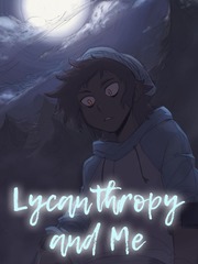 Lycanthropy and Me 2gether Novel