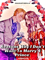 Reasons Why I Don’t Want To Marry A Prince Wish Novel