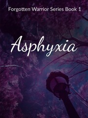 Asphyxzia She Novel