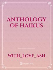 Anthology of Haikus Collection Of Novel