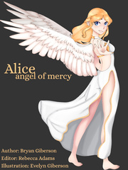Alice, Angel Of Mercy Bendy Novel