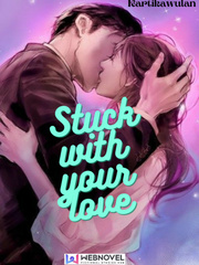 STUCK WITH YOUR LOVE Disney Novel