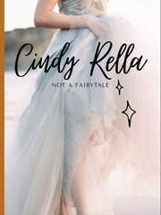 Cindy Rella (Not A Fairytale) Not Cinderella's Type Novel