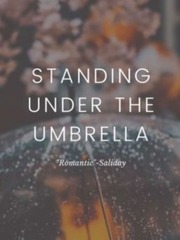 Standing Under The Umbrella Story Ideas Novel